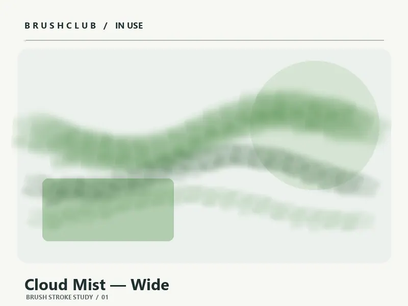 Cloud Mist — Wide brush stroke example